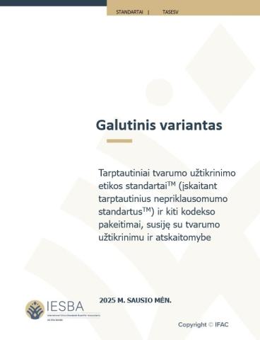 Tarptautiniai tvarumo užtikrinimo etikos standartaiTM (įskaitant tarptautinius nepriklausomumo standartusTM) ir kiti kodekso pakeitimai, susiję su tvarumo užtikrinimu ir atskaitomybe